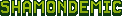 Shamondemic